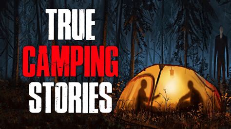 4 True Scary Camping Horror Stories YouTube