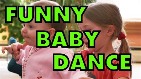 Best Funny Baby Dancing Compilation Youtube