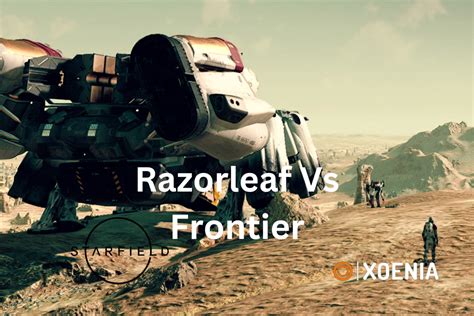 Razorleaf Vs Frontier Which One To Choose In Starfield Xoenia