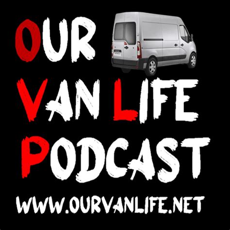 Our Van Life Podcast #021 - From the back of the Van - Our Van Life