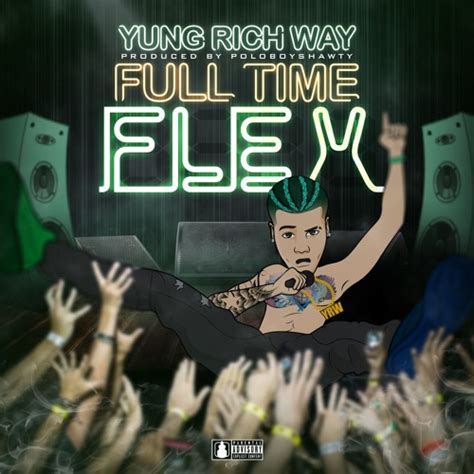 Stream Full Time Flex Prod Poloboyshawty By Yungrichway Listen