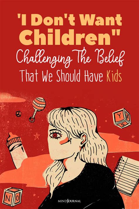 I Dont Want Children Challenging The Belief That We Should Have Kids