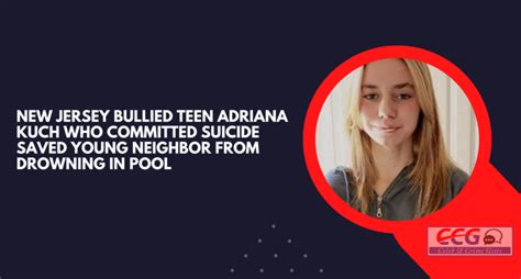 New Jersey Bullied Teen Adriana Kuch Who Committed Suicide Saved Young Neighbor From Drowning In