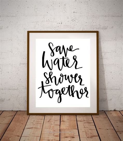 Save Water Shower Together 8x10 Calligraphy Handwritten Printable Home