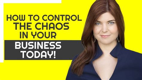 How To Control The Chaos In Your Business Today Youtube