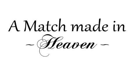 A match made in heaven. Match Made In Heaven Quotes. QuotesGram