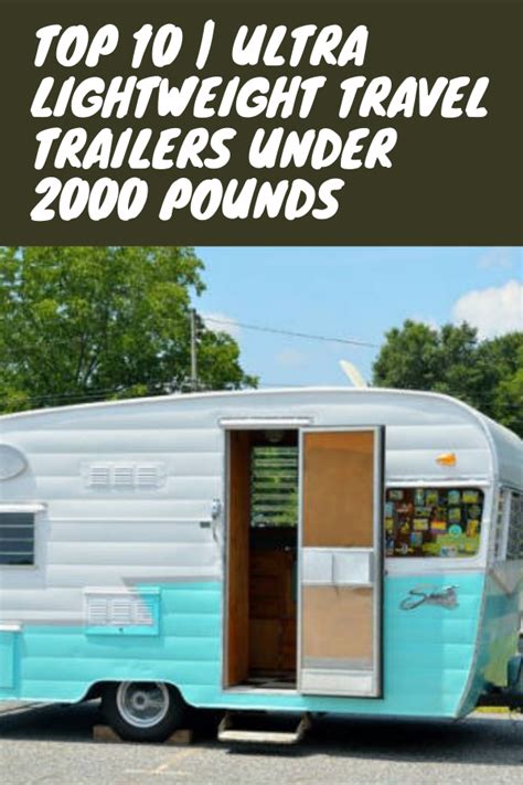 Top 10 Ultra Lightweight Travel Trailers Under 2000 Pounds