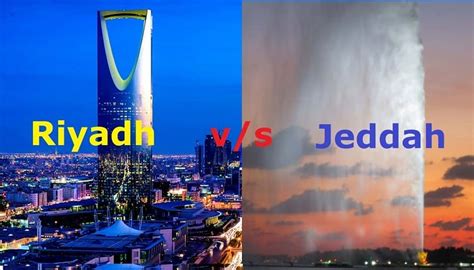 9 Major Differences Between Living In Jeddah Vs Riyadh Life In Saudi