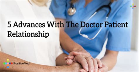 5 Advances With The Doctor Patient Relationship Positivemed