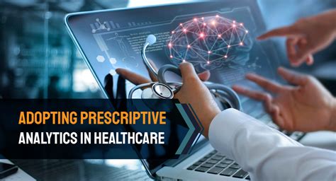 Why Healthcare Prefers Prescriptive Analytics Over Predictive Analytics ...