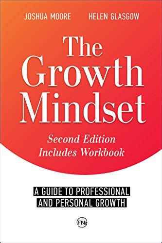 The Growth Mindset A Guide To Professional And Personal Growth A