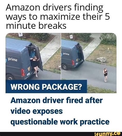 Amazon Drivers Finding Ways To Maximize Their 5 Minute Breaks Wrong