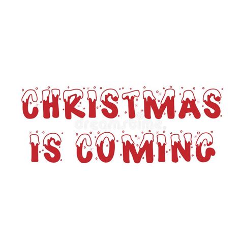 Christmas Greeting Christmas Is Coming Stock Vector Illustration Of