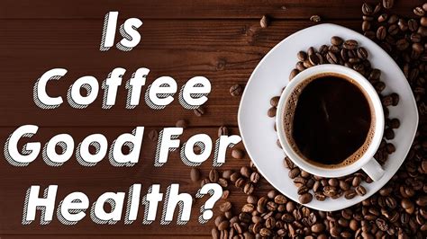 How Does Coffee Affect Your Body Is It Good For Health Must Watch
