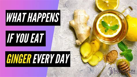 THIS Is What Happens If You Eat Ginger Every Day YouTube