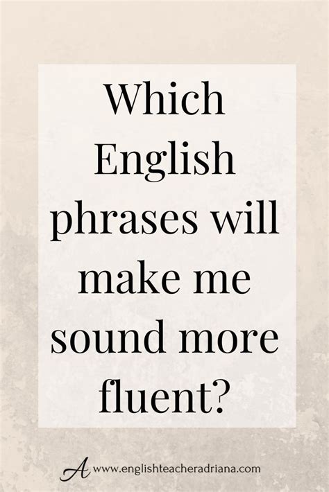30 Common English Phrases Advanced English Expressions To Speak English Like A Native
