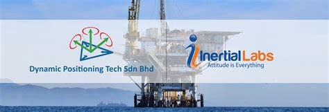 Was formed as a repair and service provider for high pressure compressors in the region. Inertial Labs Announces Dynamic Positioning Technology SDN ...