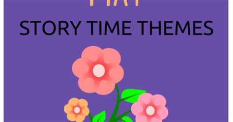 Story Time Secrets May Story Time Themes