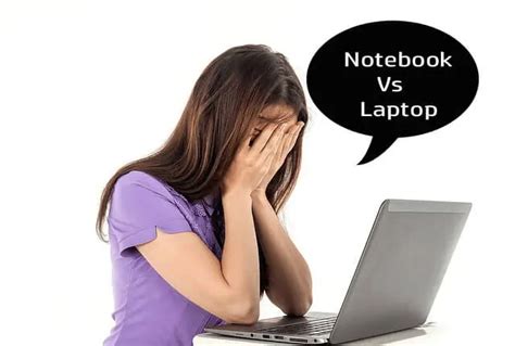 Notebook Vs Laptop What Is The Difference Whatvwant