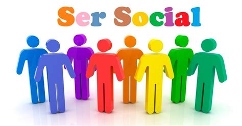 Ser Social Y Sociedad Ser Social Y Sociedad