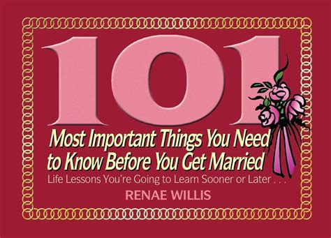 101 Most Important Things You Need To Know Before You Get Married Life Lessons Youre Going To