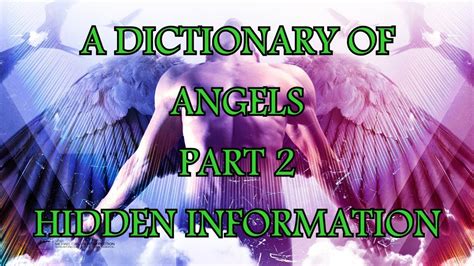 A Dictionary Of Angels Part 2 Hidden Information Youtube