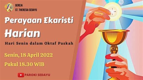Perayaan Ekaristi Harian Hari Senin Dalam Oktaf Paskah Senin 18 April 2022 Pkl 18 30 Wib