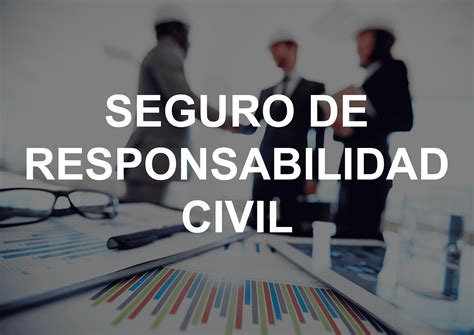 Seguro De Responsabilidad Civil Ores Y Bryan Correduría De Seguros