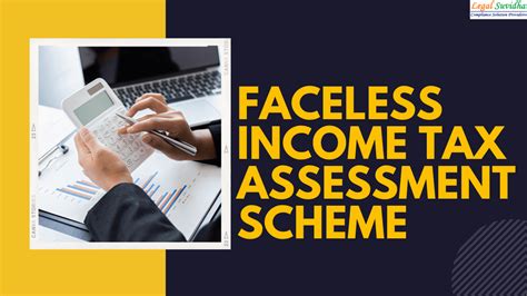 Faceless Income Tax Assessment Legal Suvidha Providers