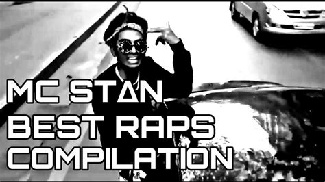 Mc Stan Best Raps Compilation Video Youtube