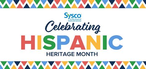 Celebrating National Hispanic Heritage Month Sysco Foodie