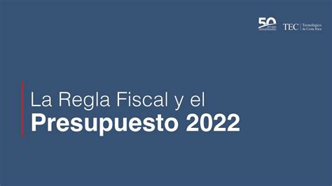 conversatorio presupuesto 2022 y regla fiscal youtube