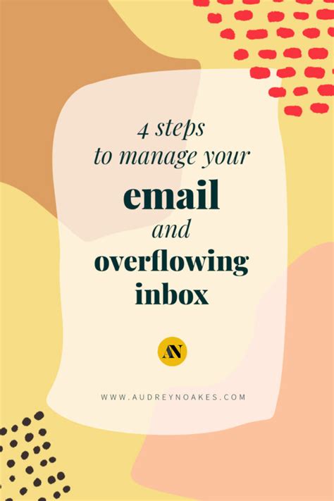 How To Tackle Your Email Overwhelm In 4 Easy Steps Audrey Noakes