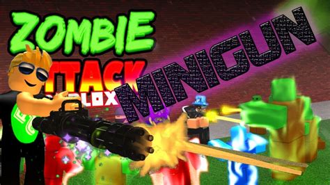 Roblox Zombie Attack Minigun Youtube