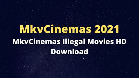 Mkvcinemas 2021 Mkvcinemas Illegal Movies Hd Download