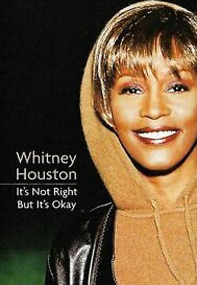 Image Gallery For Whitney Houston Its Not Right But Its Okay Music