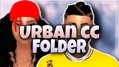 Urban Cc Folder😍the Sims 4 The African Simmer Youtube