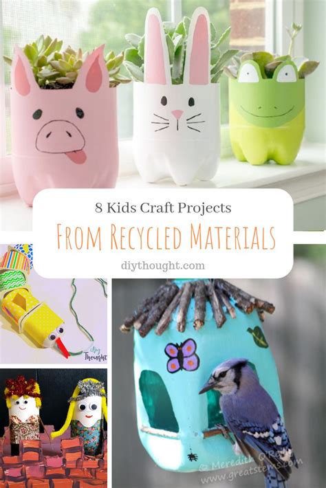 8 Kids Craft Projects From Recycled Materials Diy Thought Craft