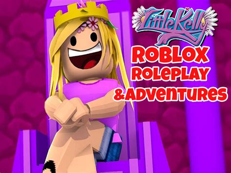 Prime Video Clip Little Kelly Roblox Roleplay And Adventures