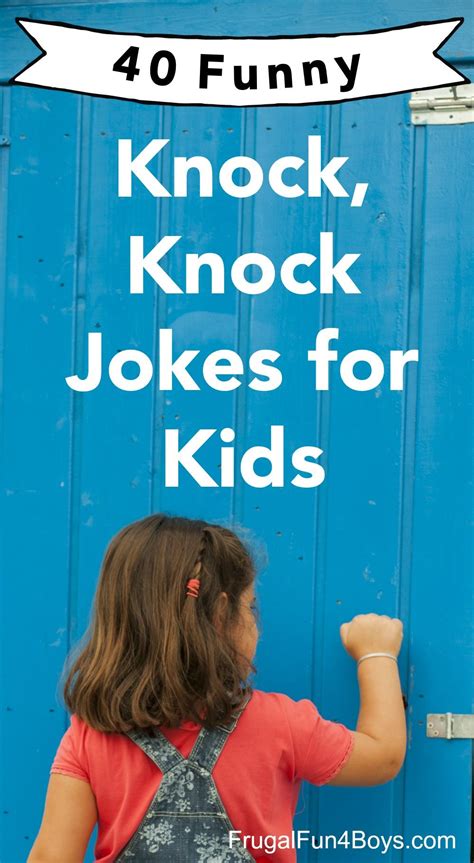 50 Hilarious Knock Knock Jokes For Kids Frugal Fun For Boys And