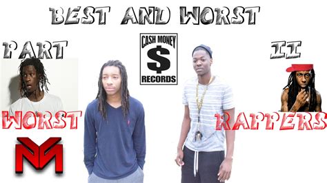 Best And Worst Part 2 Worst Rappers Youtube