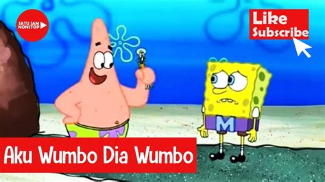 1 Jam Nonstop Spongebob Patrick Wumbo Wumbo Youtube