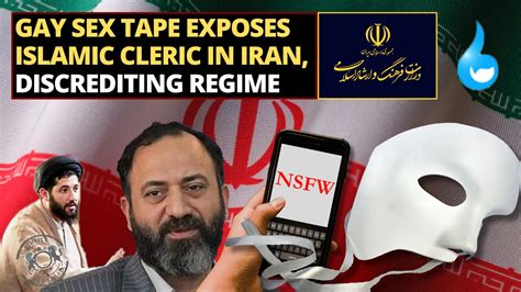 Gay Sex Tape Exposes Islamic Cleric In Iran Discrediting Regime