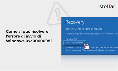 Come si può risolvere l errore di avvio di Windows 0xc0000098 Stellar