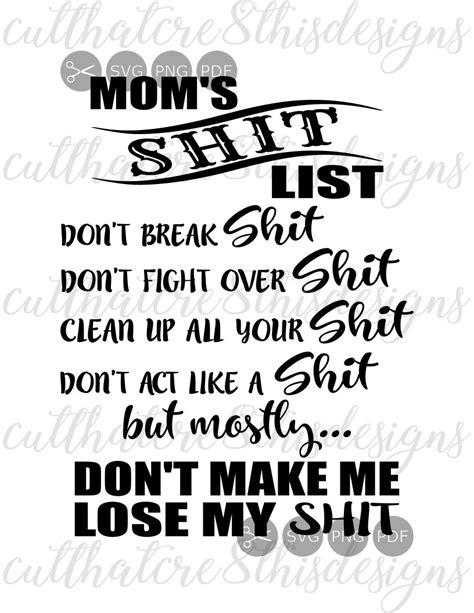 Moms Shit List Mom Quotes Funny Mom Life Svg File