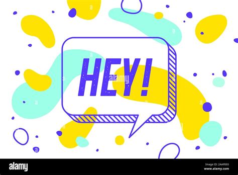 Hey Banner Speech Bubble Poster And Sticker Concept Stock Vector Image And Art Alamy