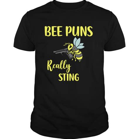 bee puns really sting shirt