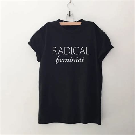 Radical Feminist Shirt Feminism Shirts Graphic Tee Girl Power Shirt Womens Gift For Her Hipster