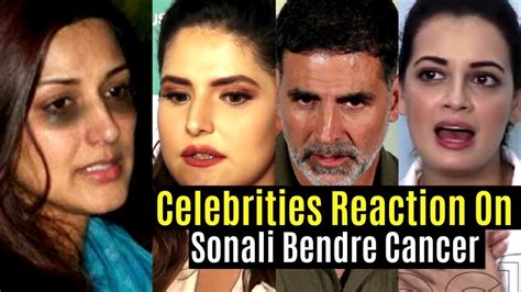 Sonali Bendre Cancer Reaction By Bollywood Celebrities Youtube