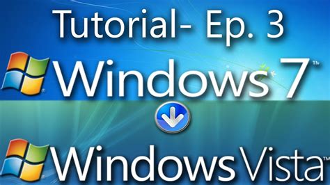 Tutorial Windows 7 Transformed To Windows Vista Episode Three